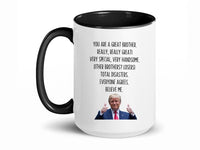 Load image into Gallery viewer, You&#39;re A Great Brother 15 oz. Mug, Birthday Gag Gifts for Brother, Father&#39;s Day Gifts for Brother, Funny Brother Mug Present Ceramic Cup
