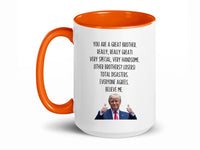 Load image into Gallery viewer, You&#39;re A Great Brother 15 oz. Mug, Birthday Gag Gifts for Brother, Father&#39;s Day Gifts for Brother, Funny Brother Mug Present Ceramic Cup
