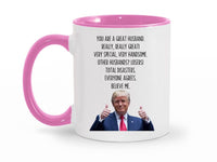 Load image into Gallery viewer, Trump Husband 11 oz. Mug | Funny Husband Gifts | Gift From Wife | Husband Birthday Gift | Funny Husband Coffee Cup
