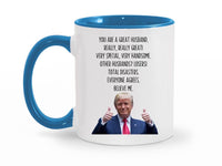 Load image into Gallery viewer, Trump Husband 11 oz. Mug | Funny Husband Gifts | Gift From Wife | Husband Birthday Gift | Funny Husband Coffee Cup
