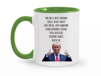 Load image into Gallery viewer, Trump Husband 11 oz. Mug | Funny Husband Gifts | Gift From Wife | Husband Birthday Gift | Funny Husband Coffee Cup
