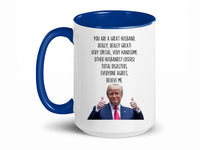 Load image into Gallery viewer, Trump Husband 15 oz, Mug | Funny Husband Gifts | Gift From Wife | Husband Birthday Gift | Funny Husband Coffee Cup
