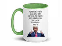 Load image into Gallery viewer, Trump Husband 15 oz, Mug | Funny Husband Gifts | Gift From Wife | Husband Birthday Gift | Funny Husband Coffee Cup
