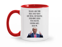 Load image into Gallery viewer, Trump Mom 11 oz. Mug | Funny Mom Gift | Gift For Mom | Mother&#39;s Day Gift | Birthday Present For Mom
