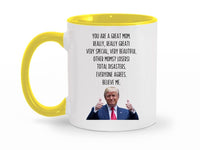 Load image into Gallery viewer, Trump Mom 11 oz. Mug | Funny Mom Gift | Gift For Mom | Mother&#39;s Day Gift | Birthday Present For Mom
