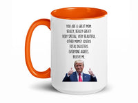 Load image into Gallery viewer, Trump Mom 15 oz. Mug | Funny Mom Gift | Gift For Mom | Mother&#39;s Day Gift | Birthday Present For Mom
