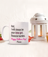 Load image into Gallery viewer, Financial Burden Funny White Coffee Mug, Father&#39;s Day Gifts
