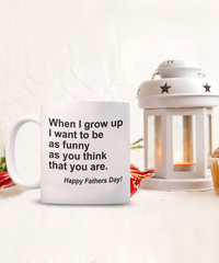 Load image into Gallery viewer, When I Grow Up Funny White Coffee Mug, Father&#39;s Day Gifts
