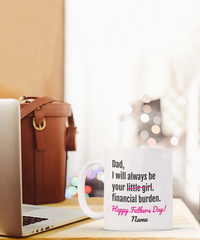 Load image into Gallery viewer, Financial Burden Funny White Coffee Mug, Father&#39;s Day Gifts
