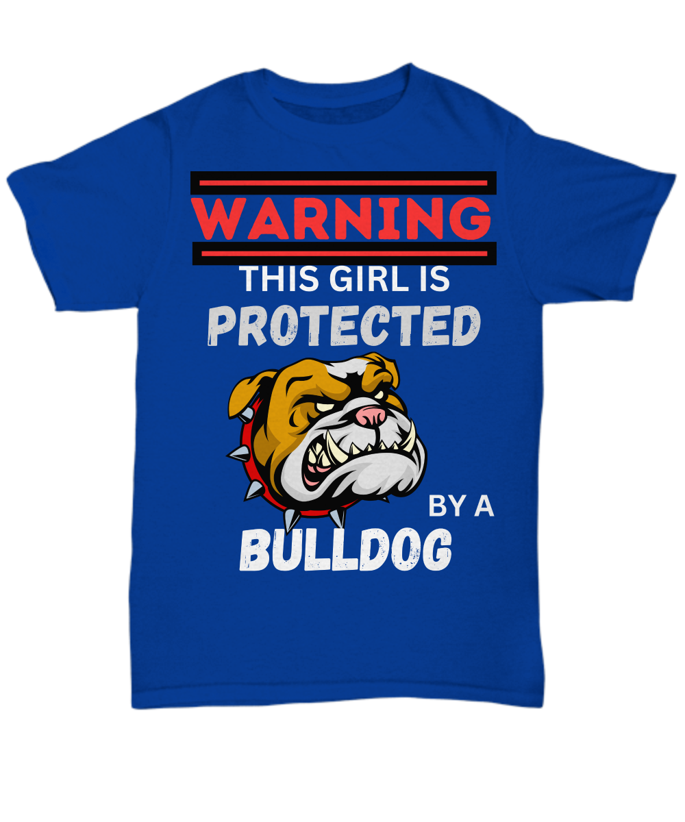 Warning This Girl Is Protected Bulldog Shirt