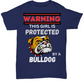 Warning This Girl Is Protected Bulldog Shirt