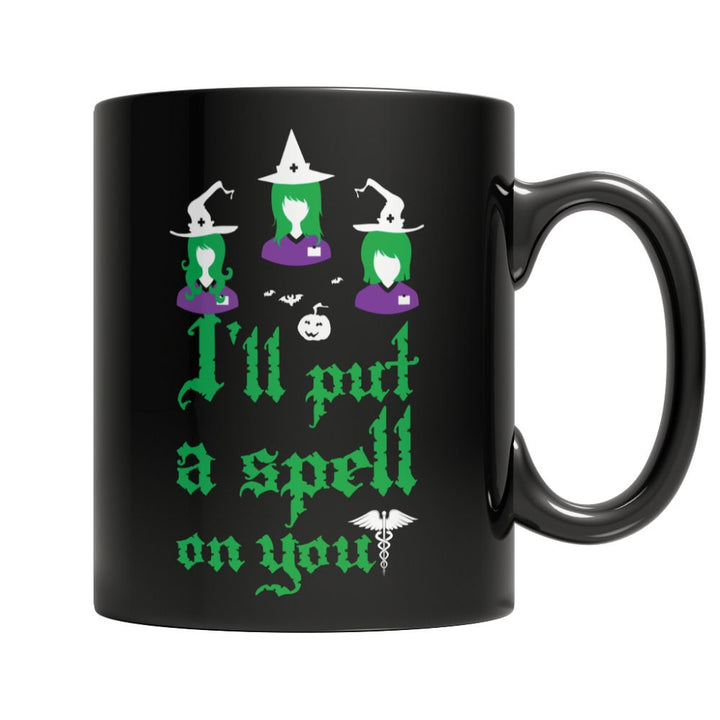 I'll Put A Spell On You Nurse Halloween Mug - High Quality Ceramic - Sublimated Printing - Best Gift For Coffee Lover