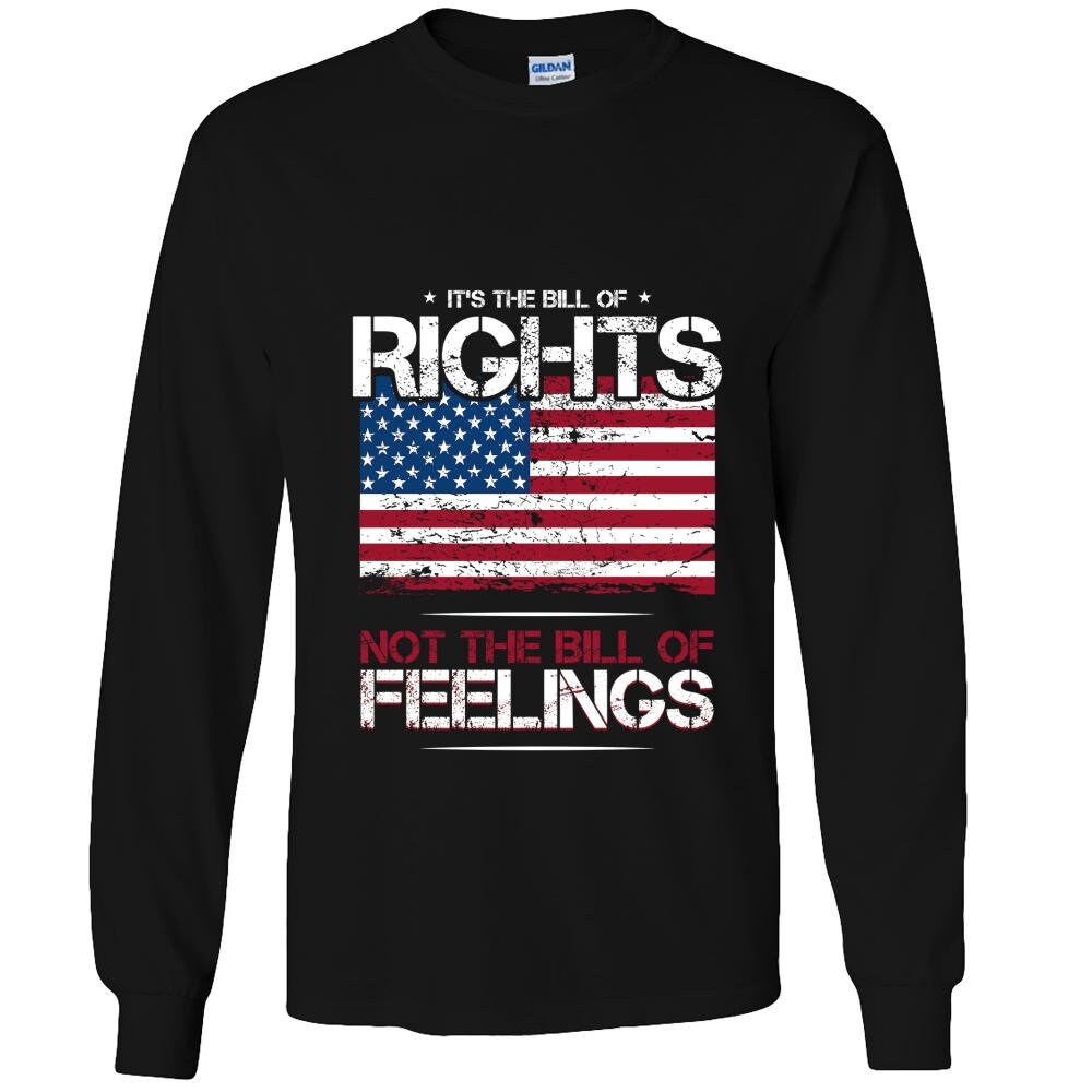 It's The Bill of Rights Not The Bill of Feelings Long Sleeve Tee, Pro Gun Gift, Patriot Shirt, American Patriot Gift, 2nd Amendment Gift