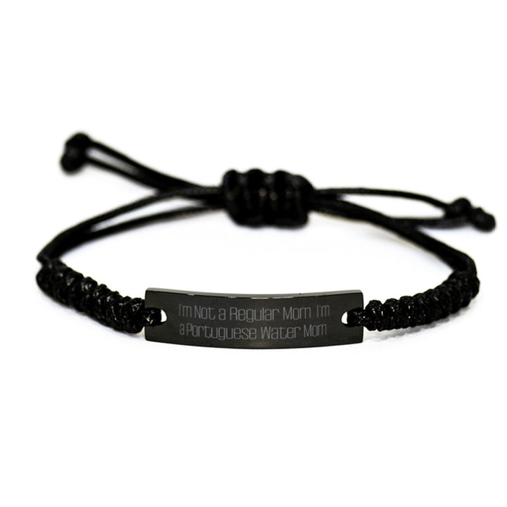 New Portuguese Water Dog Black Rope Bracelet, I'm Not A Regular Mom. I'm A Portuguese., Present For Pet Lovers, Cheap Gifts From Friends