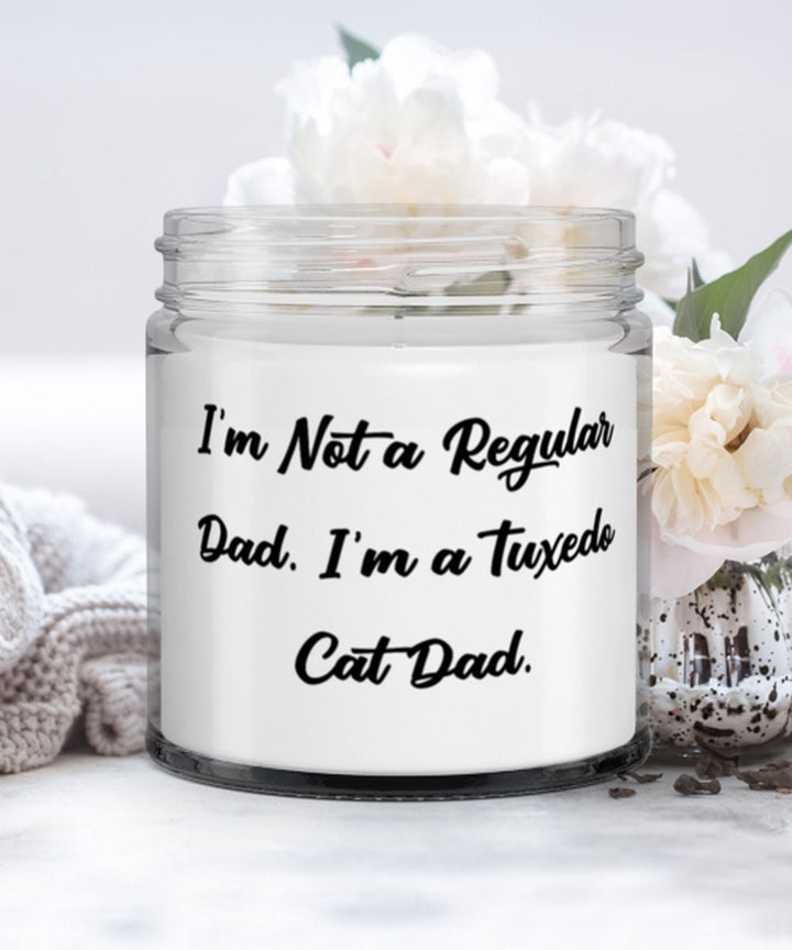 Special Tuxedo Cat Gifts, I'm Not A Regular Dad. I'm A Tuxedo Cat Dad., Funny Christmas Candle Gifts For Cat Lovers