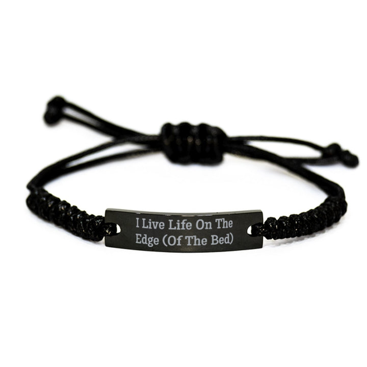 New Mommy Black Rope Bracelet, I Live Life On The Edge (of The Bed), Nice Gifts For Mom, Christmas Gifts